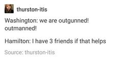Screenshot of Facebook post: "Washington: we are outgunned! outmanned! Hamilton: I have 3 friends if that helps"