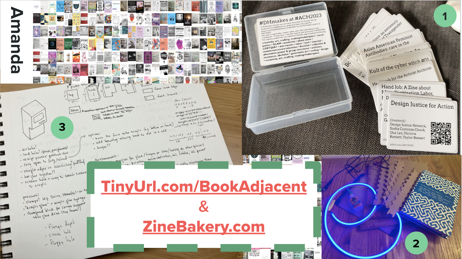 Second slide from my DH2024 #DHmakes talk, showing photos of my digital zine cover grid, themed reading card decks, a notebook open to design drawings, and a pile of makerspace supplies including a neon loop and a book cover